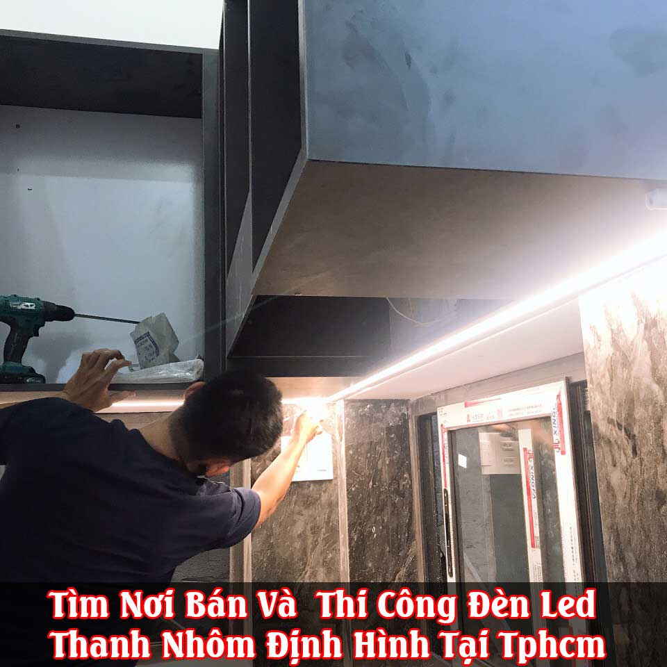 Tìm Nơi Bán Và  Thi Công Đèn Led Thanh Nhôm Định Hình Tại Tphcm